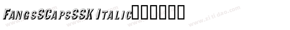 FangsSCapsSSK Italic字体转换